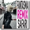 Fantasma Goria - Fantasma Remix Safari