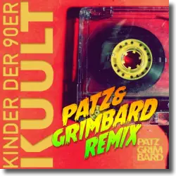 Cover: KUULT - Kinder der 90er (Patz & Grimbard Remix)