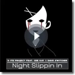 Cover: X-Ite Project feat. CEE KAY & Dave Switcher - Night Slippin In