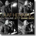 Cover:  Olaf Henning - Ich trume jetzt ohne dich