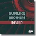 Sunlike Brothers - Hypnotize