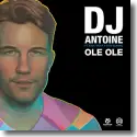 DJ Antoine feat. Karl Wolf & Fito Blanko - Ole Ole