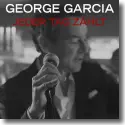 George Garcia - Jeder Tag zhlt