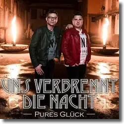 Cover: Pures Glck - Uns verbrennt die Nacht