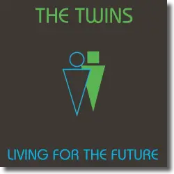 Cover: The Twins - Living For The Future