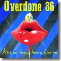 Cover:  Overdone 86 - Kiss Me Honey Honey Kiss Me