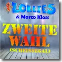 Cover:  Lollies & Marco Kloss - Zweite Wahl (Scheissegal)