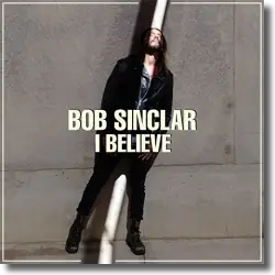 Cover: Bob Sinclar - I Believe