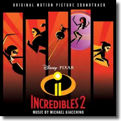 Cover: Die Unglaublichen  The Incredibles 2 - Original Soundtrack