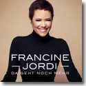 Cover: Francine Jordi - Da geht noch mehr