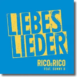 Cover: Rico & Rico feat. Sunny D. - Liebeslieder