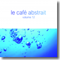 Le Caf Abstrait Vol. 12