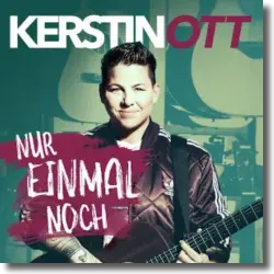 Cover: Kerstin Ott - Nur einmal noch