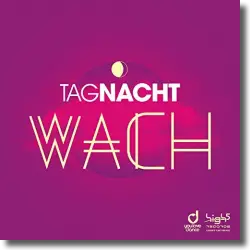 Cover: TAGNACHT - Wach