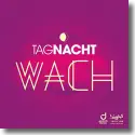 TAGNACHT - Wach
