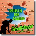 Cover:  Die Draufgnger - Pfusch die Mauer