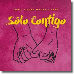 Cover: Topic x Juan Magan x Lena - Slo Contigo