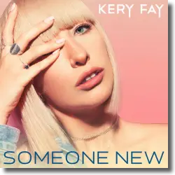 Cover: Kery Fay - Someone New