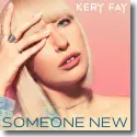 Kery Fay - Someone New