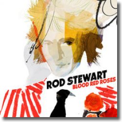 Cover: Rod Stewart - Blood Red Roses