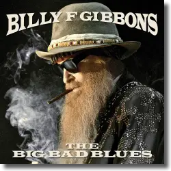 Cover: Billy F Gibbons - The Big Bad Blues