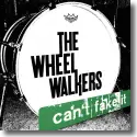 The WheelWalkers - Can't Fake It