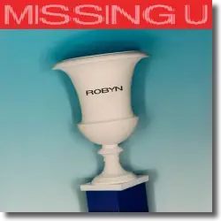 Cover: Robyn - Missing U