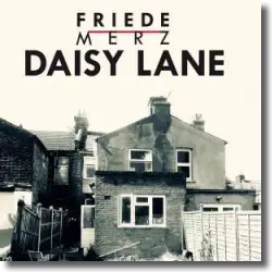 Cover: Friede Merz - Daisy Lane