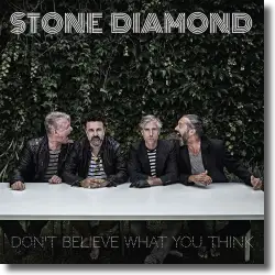 Cover: Stone Diamond - Don't Believe What You Think