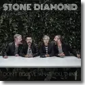 Stone Diamond - Don't Believe What You Think
