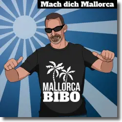 Cover: Mallorca Bibo - Mach dich Mallorca