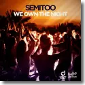 Cover:  Semitoo - We Own The Night