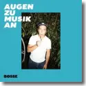 Cover:  Bosse - Augen zu Musik an