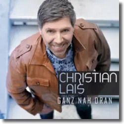 Cover: Christian Lais - Ganz nah dran