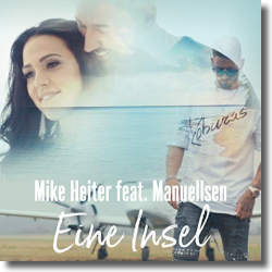 Cover: Mike Heiter feat. Manuellsen - Eine Insel