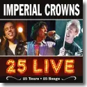 Imperial Crowns - 25 Live (25 Years - 25 Songs)