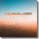 Calmani & Grey - Time Of Our Lives