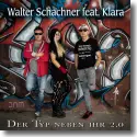Walter Schachner feat. Klara - Der Typ neben ihr 2.0