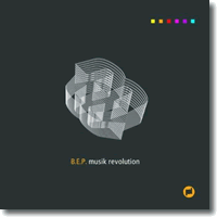 Cover: B.E.P. - Musik Revolution