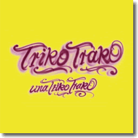 Cover: Triko Trako - Una Triko Trako