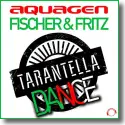 Aquagen & Fischer & Fritz - Tarantella Dance