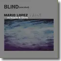 Cover: Mario Lopez vs. Insane & Stone - Blind (Reworked)