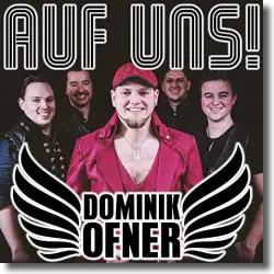 Cover: Dominik Ofner - Auf uns!