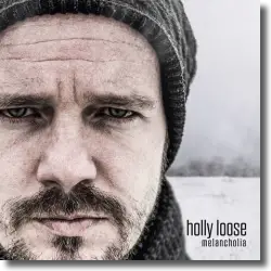 Cover: Holly Loose - Melancholia