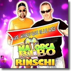 Cover: Mallorca Bibo & Rinschi - Wir haben uns alle lieb