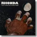 Rhonda - You Could Be Home Now