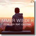 Cover:  DJ Melody feat. Crizzbee - Immer wieder