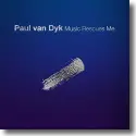 Cover:  Paul van Dyk - Music Rescues Me