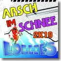 Lollies - Arsch im Schnee 2K19