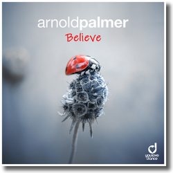 Cover: Arnold Palmer - Believe